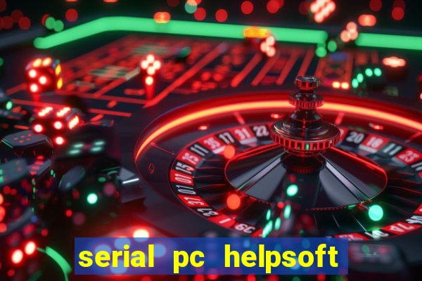 serial pc helpsoft driver updater